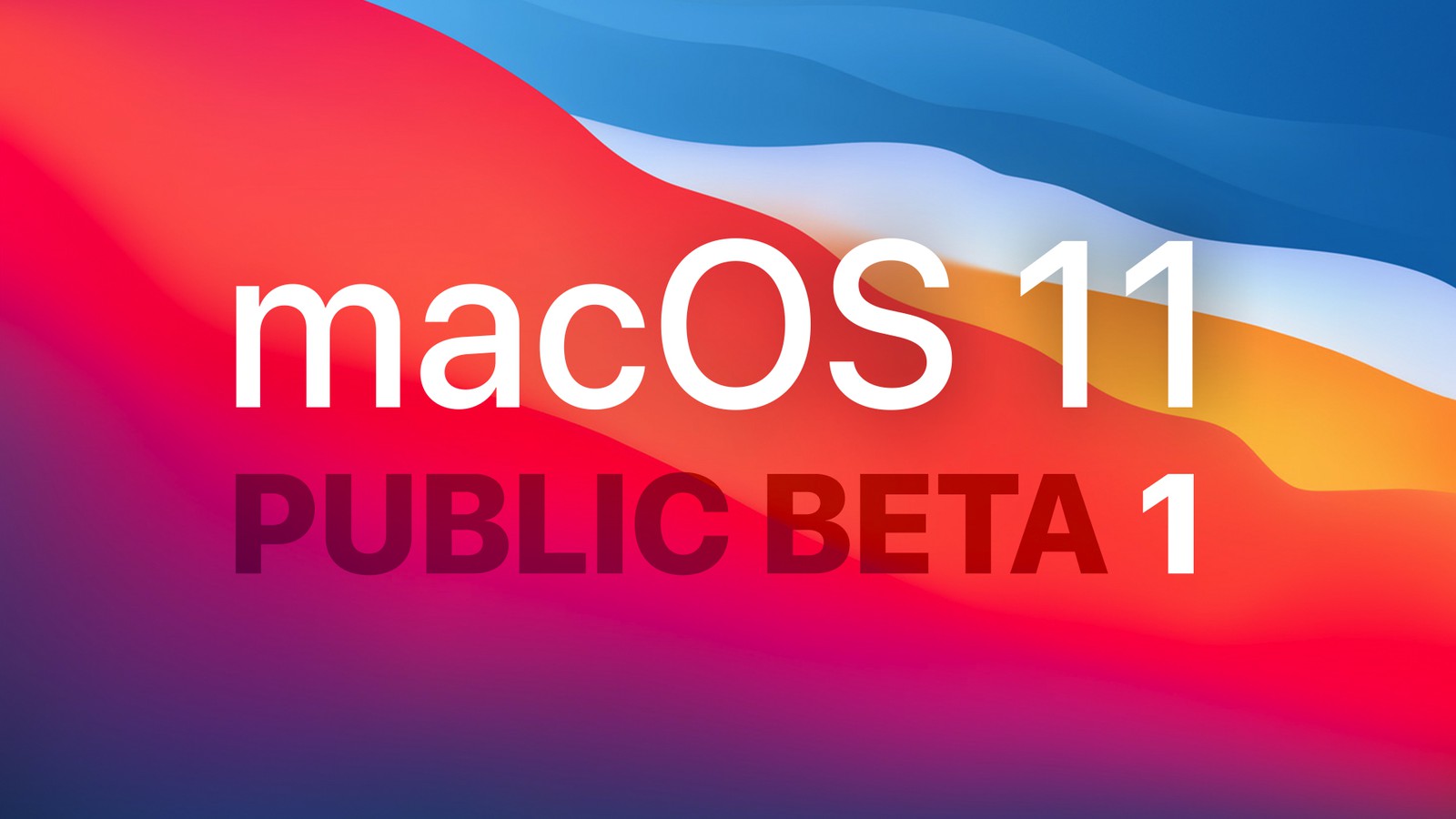 关于macOS 11 Big Sur Beta测试版本更新内容有哪些。