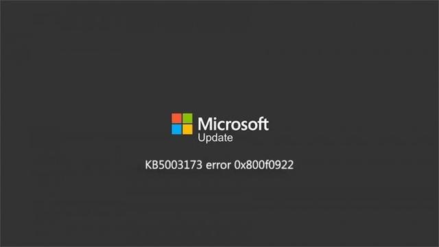 KB5003173更新失败错误代码0x800f0922怎么解决?
